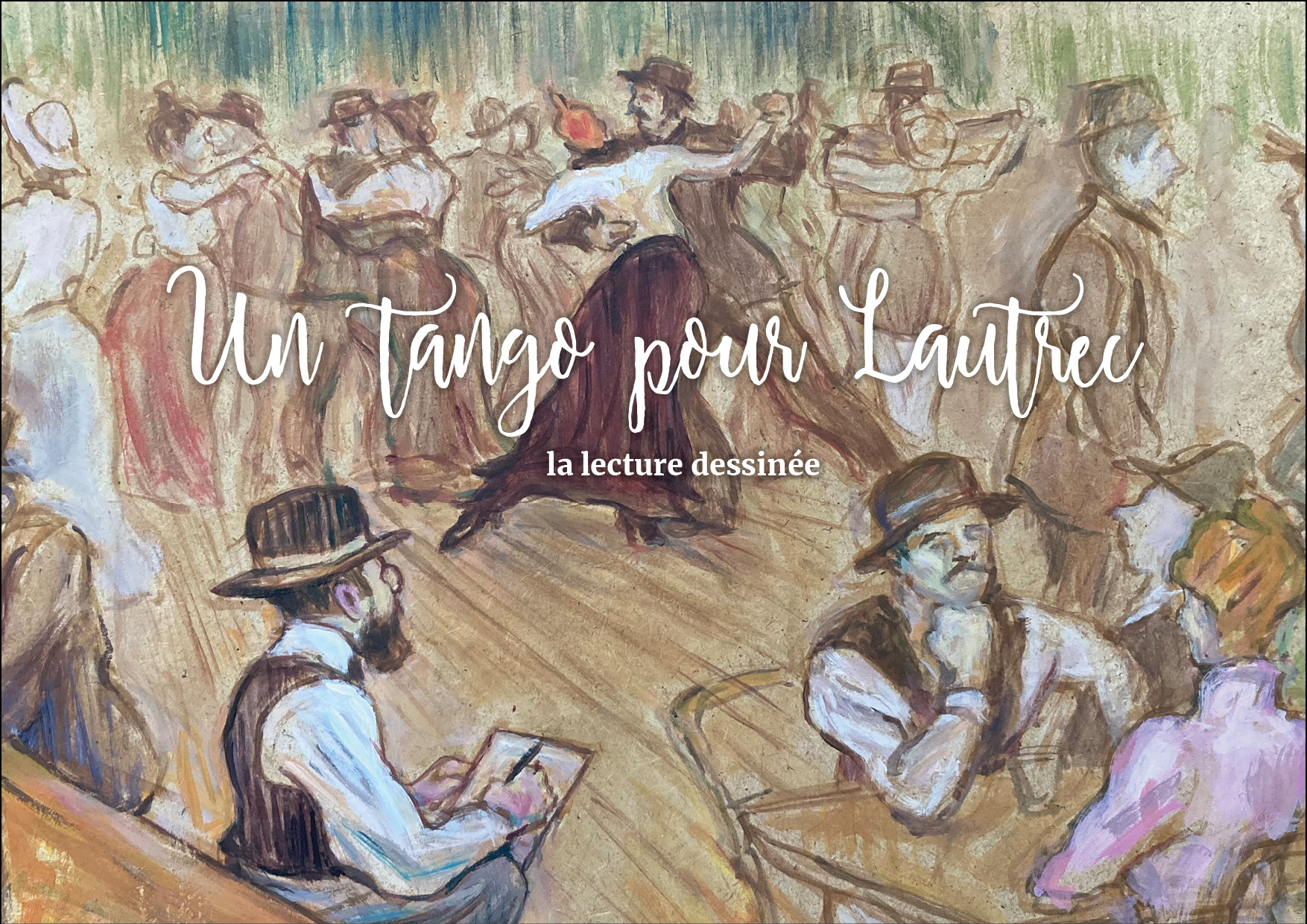 Un tango pour Lautrec – Lecture dessinée 🗓