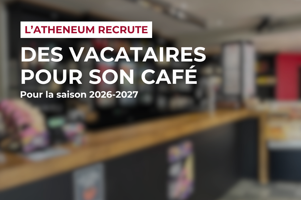 L&rsquo;atheneum recrute des vacataires pour la saison 2026-2027 !